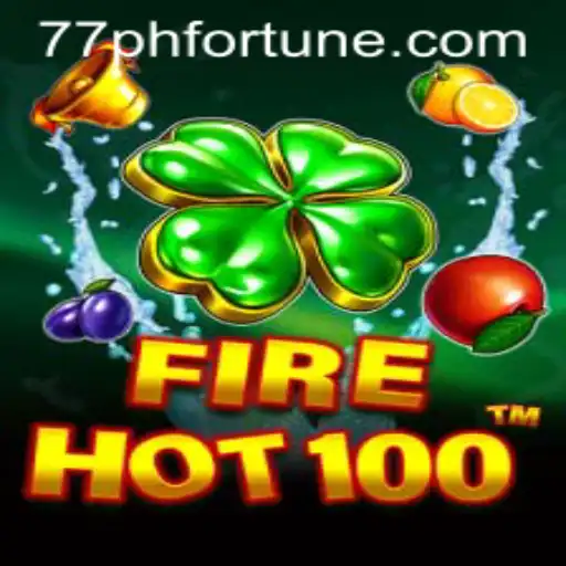 FireHot100: A Thrilling Adventure Meets 77phfortune