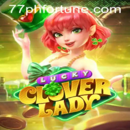 Explore the Exciting World of LuckyCloverLady: A New Gaming Thriller